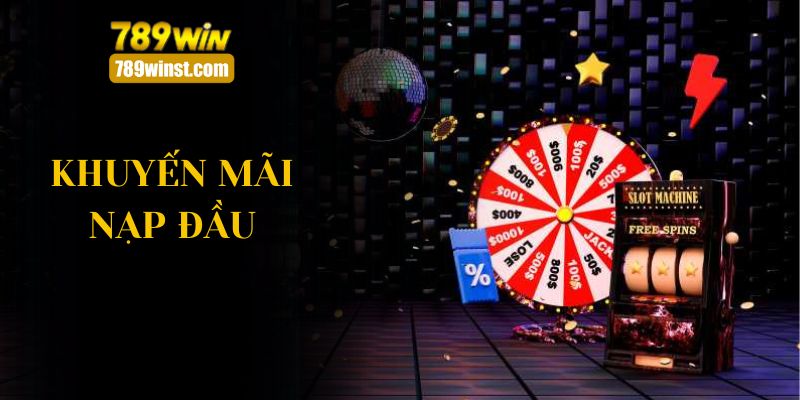 khuyến mãi nạp đầu 789win